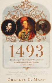 Cover of: 1493: How Europe's Discovery of the Americas Revolutionized Trade, Ecology and Life on Earth