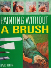 Painting Without a Brush by David Ferry