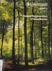 Natural Regeneration of Broadleaves (Forestry Commission Bulletin Series : No 78) by J. Evans