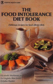 The food intolerance diet book by Elizabeth Workman, J.O. Hunter, V. Alun Jones