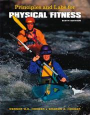 Cover of: Principles and Labs for Physical Fitness (with ThomsonNOW, InfoTrac  Printed Access Card) by Wener W.K. Hoeger, Sharon A. Hoeger