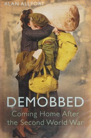 Cover of: Demobbed: coming home after World War Two
