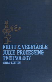 Cover of: Fruit and vegetable juice processing technology