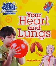 Your heart & lungs by Sally Hewitt