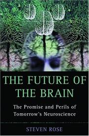 Cover of: The Future of the Brain: The Promise and Perils of Tomorrow's Neuroscience