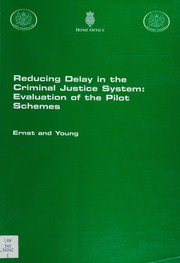 Cover of: Reducing delay in the criminal justice system by Ernst & Young