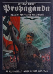 Cover of: Propaganda: the art of persuasion in World War II