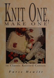Knit one, make one by Furze Hewitt
