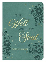 Cover of: 2023 Planner It Is Well with My Soul