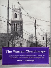 Cover of: The Warren churchscape: religious architecture in 18th and 19th century Warren County, New Jersey