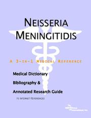 Cover of: Neisseria Meningitidis - A Medical Dictionary, Bibliography, and Annotated Research Guide to Internet References | ICON Health Publications