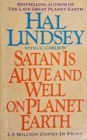 Cover of: Satan Is Alive and Well on Planet Earth by Hal Lindsey, Carole C. Carlson