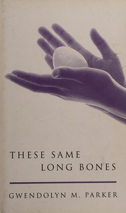 Cover of: These same long bones