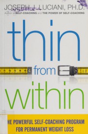 Cover of: Thin from within: the powerful self-coaching program for permanent weight loss