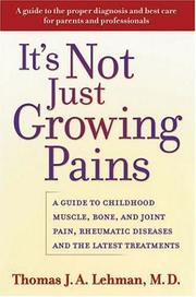 It's Not Just Growing Pains by Thomas J. A. Lehman