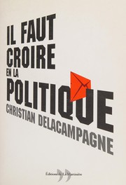 Cover of: Il faut croire en la politique