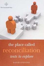 Cover of: The place called reconciliation: texts to explore