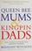 Cover of: Queen Bee Mums and Kingpin Dads