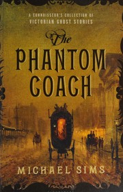Cover of: The phantom coach: a connoisseur's collection of Victorian ghost stories