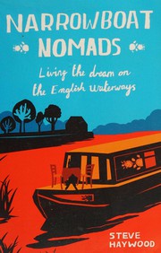 Cover of: Narrowboat nomads: exchanging life on land for the UK's waterways