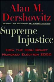 Cover of: Supreme Injustice: How the High Court Hijacked Election 2000