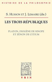 Cover of: Les Trois Republiques: Platon, Diogene De Sinope Et Zenon De Citium