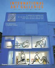 International art galleries : post-war to post-millennium : a narrative chronology of the dealers, artists and spaces that have defined modern art