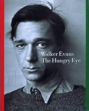 Walker Evans : the hungry eye