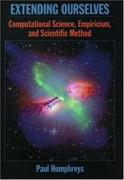 Extending ourselves : computational science, empiricism, and scientific method