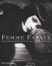 Femme fatale : the timeless style of beautiful women