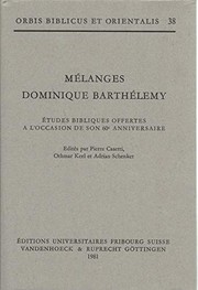 Cover of: Melanges Dominique Barthelemy: Etudes Bibliques Offertes a l'Occasion de Son 60e Anniversaire