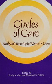 Cover of: Circles of care: work and identity in women's lives
