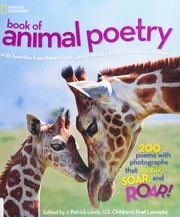 Cover of: National Geographic book of animal poetry: 200 poems that squeak, soar, and roar