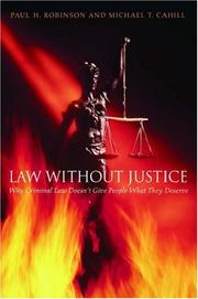 Law without justice : why criminal law doesn't give people what they deserve