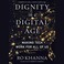 Cover of: Dignity in a Digital Age