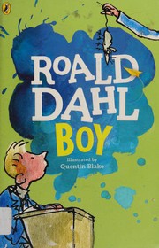 Cover of: Boy by Roald Dahl, Quentin Blake