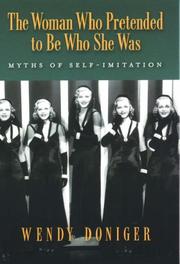 Cover of: The woman who pretended to be who she was: myths of self-imitation
