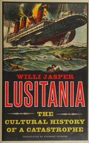 Cover of: Lusitania: The Cultural History of a Catastrophe