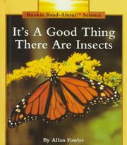 Cover of: It's a good thing there are insects by Allan Fowler
