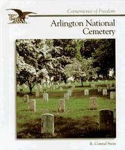 The story of Arlington National Cemetery by R. Conrad Stein