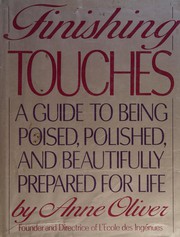 Cover of: Finishing touches: a guide to being poised, polished, and beautifully prepared for life