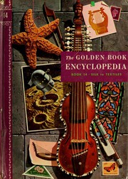 Cover of: The Golden Book Encyclopedia: VOLUME XIV—SILK TO TEXTILES
