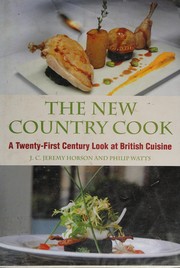 Cover of: The new country cook: a twenty-first century look at British cuisine