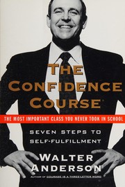 Cover of: The confidence course: seven steps to self-fulfillment