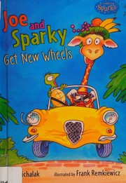 Cover of: Joe and Sparky Get New Wheels