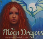 Cover of: Moon Dragons by Dyan Sheldon, Gary Blythe