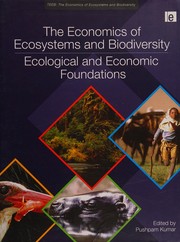 Cover of: The economics of ecosystems and biodiversity: ecological and economic foundations