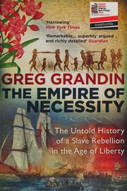 Cover of: The empire of necessity by Greg Grandin