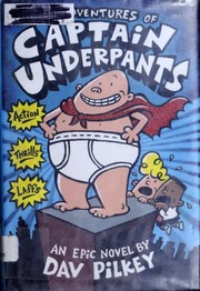 The Adventures of Captain Underpants by Dav Pilkey, Dav-Pilkey