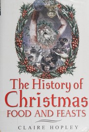Cover of: The history of Christmas food and feasts